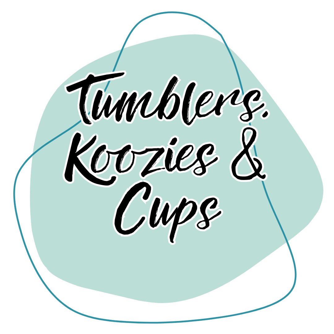 Tumblers, Koozies & Cups